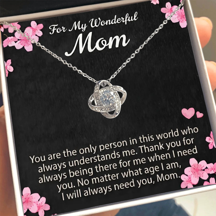 For My Wonderful Mom - I will always need you!