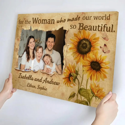 For the Woman who Made our World so Beautiful - Custom Photo Canvas
