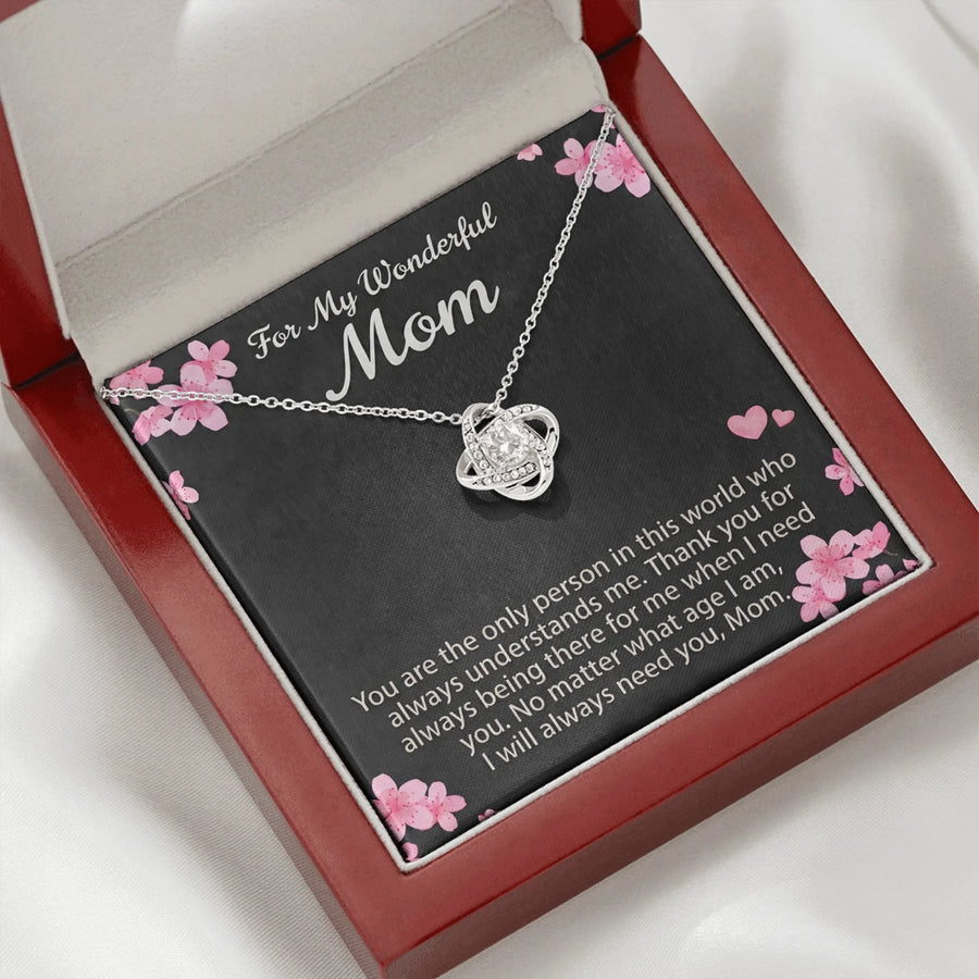 For My Wonderful Mom - I will always need you!