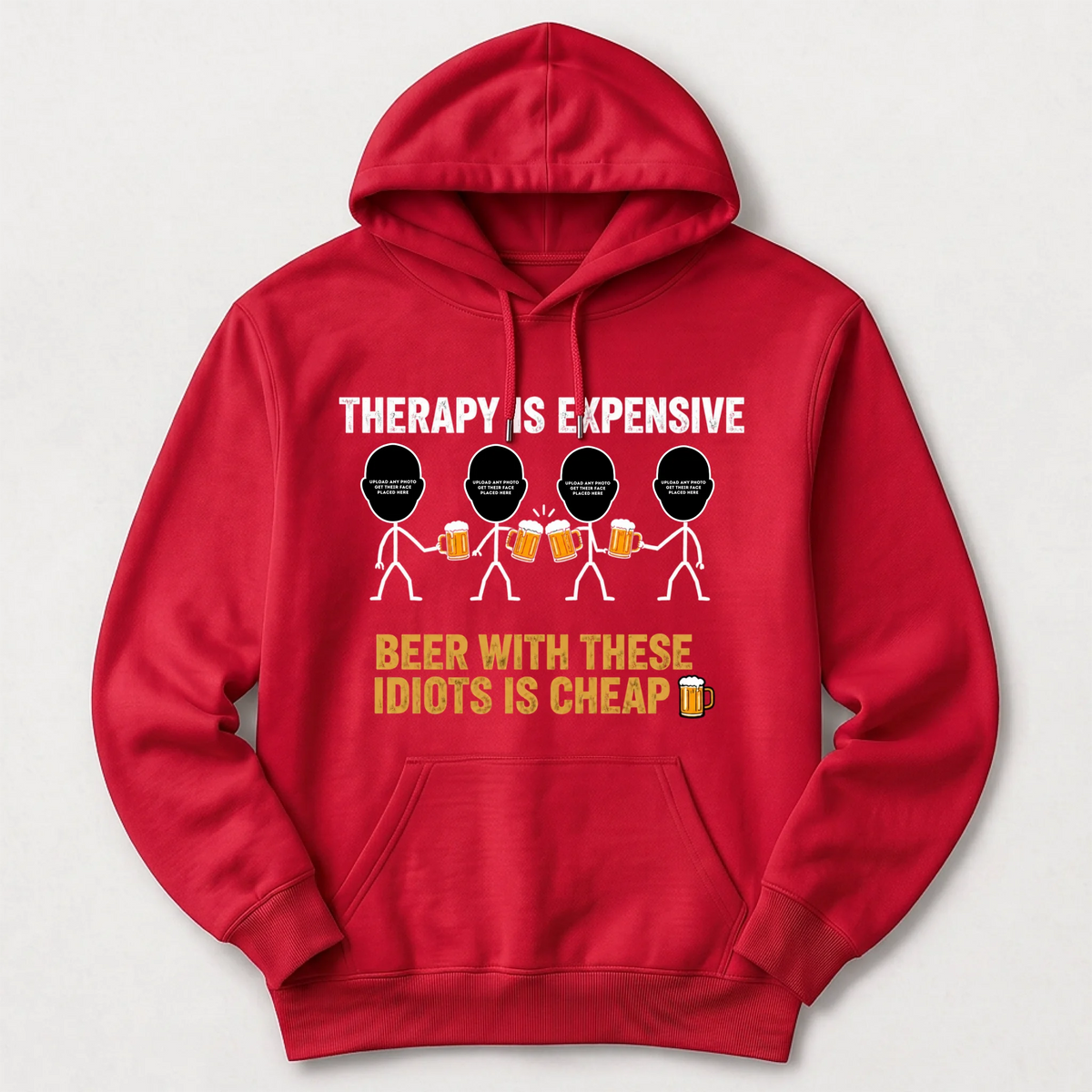 "Therapy Is Expensive, Beer With These Idiots Is Cheap 🍻" with Custom Names & Photos