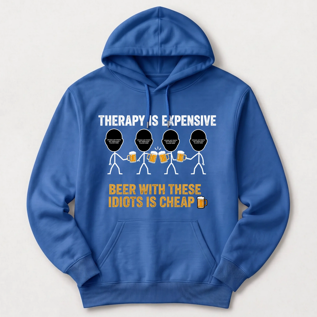 "Therapy Is Expensive, Beer With These Idiots Is Cheap 🍻" with Custom Names & Photos